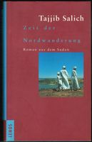 Tajjib Salich; Zeit der Nordwanderung (Roman aus dem Sudan)`